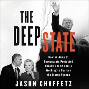 «The Deep State» by Jason Chaffetz