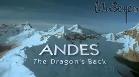 BBC: Natural World - Andes - The Dragons Back (2004)