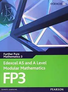 Edexcel AS and A Level Modular Mathematics Further Pure Mathematics 3 FP3: 3