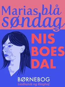 «Marias blå søndag» by Nis Boesdal