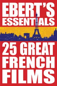 25 Great French Films: Ebert's Essentials (repost)