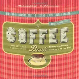 The Coffee Book: Anatomy of an Industry from Crop to the Last Drop