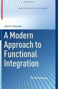 A Modern Approach to Functional Integration