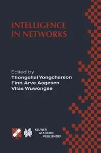 Intelligence in Networks: IFIP TC6 WG6.7 Fifth International Conference on Intelligence in Networks (SMARTNET ’99) November 22–