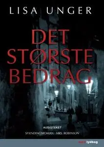 «Det største bedrag» by Lisa Unger