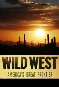 BBC - Wild West: America's Great Frontier Series 1 (2016)