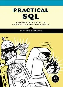 Practical SQL: A Beginner's Guide to Storytelling with Data