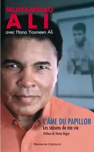 Muhammad Ali, "L'âme du papillon : Les saisons de ma vie"