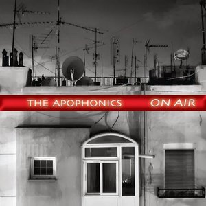The Apophonics - On Air (2013)