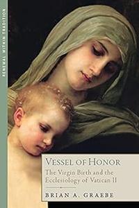 Vessel of Honor: The Virgin Birth and the Ecclesiology of Vatican II
