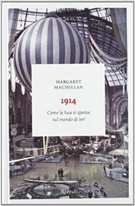 1914. Come la luce si spense sul mondo di ieri - Margaret MacMillan