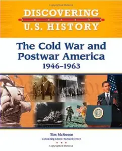 The Cold War and Postwar America 1946-1963 (Discovering U.S. History) (repost)