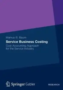Service Business Costing: Cost Accounting Approach for the Service Industry