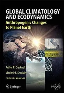 Global Climatology and Ecodynamics: Anthropogenic Changes to Planet Earth (Repost)