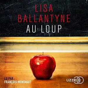 Lisa Ballantyne, "Au loup"