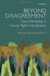 Beyond Disagreement: Open Remedies in Human Rights Adjudication
