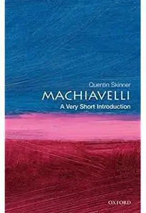 Machiavelli: A Very Short Introduction [Repost]