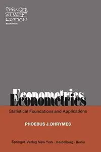Econometrics: Statistical Foundations and Applications