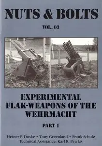 Nuts & Bolts Vol. 3: Experimental Flak-Weapons of the Wehrmacht, Part 1 (Repost)