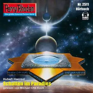 «Perry Rhodan - Episode 2511: Schatten im Paradies» by Hubert Haensel