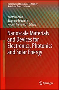 Nanoscale Materials and Devices for Electronics, Photonics and Solar Energy (Repost)