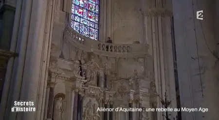 (Fr2) Secrets d'histoire - Aliénor d'Aquitaine, une rebelle au Moyen Age (2015)