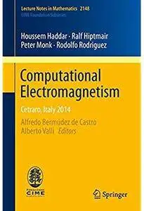 Computational Electromagnetism: Cetraro, Italy 2014