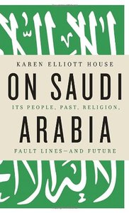 On Saudi Arabia: Its People, Past, Religion, Fault Lines - and Future (Repost)