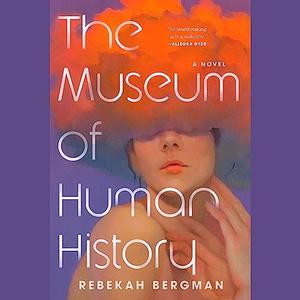 The Museum of Human History [Audiobook]
