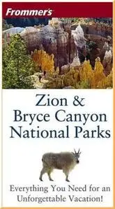 Frommer's Zion & Bryce Canyon National Parks 