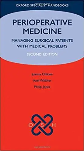 Perioperative Medicine: Managing surgical patients with medical problems (2nd edition)