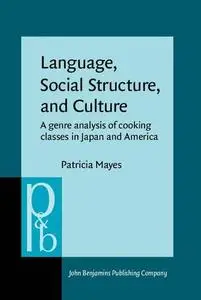 Language, Social Structure, and Culture: A Genre Analysis of Cooking Classes in Japan and America