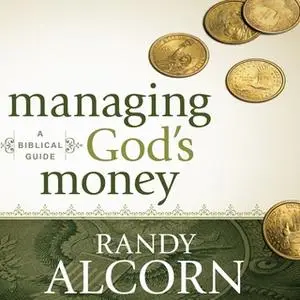 «Managing Gods Money» by Randy Alcorn