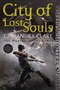 «City of Lost Souls» by Cassandra Clare