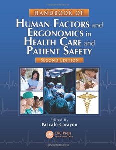 Handbook of Human Factors and Ergonomics in Health Care and Patient Safety, Second Edition (repost)