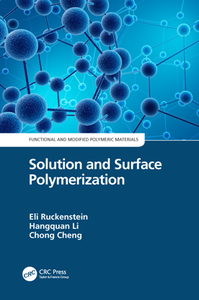 Solution and Surface Polymerization (Functional and Modified Polymeric Materials, Volume 2)