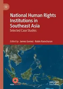 National Human Rights Institutions in Southeast Asia: Selected Case Studies (Repost)