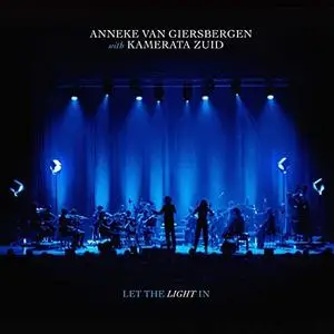 Anneke van Giersbergen and Kamerata Zuid - Let the Light in (Live) (2020)