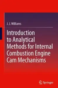 Introduction to Analytical Methods for Internal Combustion Engine Cam Mechanisms [Repost]