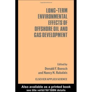 D.F. Boesch, "Long-term Environmental Effects of Offshore Oil and Gas Development"