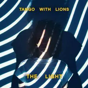 Tango With Lions - The Light (2018)
