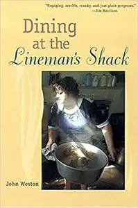 Dining at the Lineman's Shack