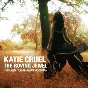 Katie Cruel - The Roving Jewel (2017)