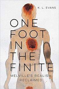 One Foot in the Finite: Melville's Realism Reclaimed