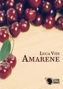 Luca Viti - Amarene