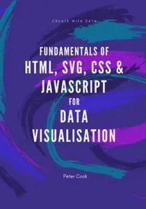Fundamentals of HTML, SVG, CSS and JavaScript for Data Visualisation