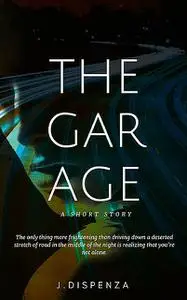 «The Garage» by J. Dispenza