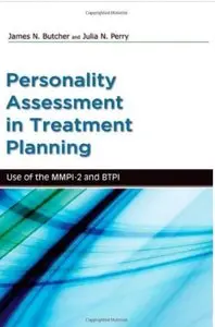 Personality Assessment in Treatment Planning: Use of the MMPI-2 and BTPI [Repost]