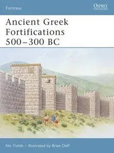 Ancient Greek Fortifications 500-300 BC (Osprey Fortress 40) (repost)