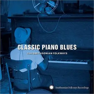 VA - Classic Piano Blues: From Smithsonian Folkways (2008)